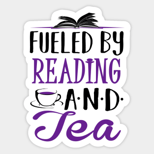 Fueled by Reading and Tea Sticker